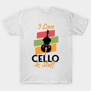 i love cello and stuff T-Shirt